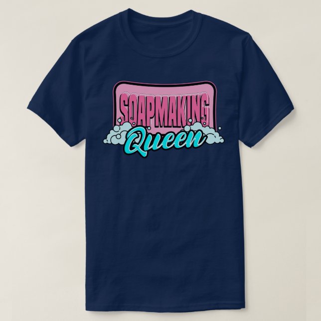 Soapmaking Queen T-Shirt (Design Front)
