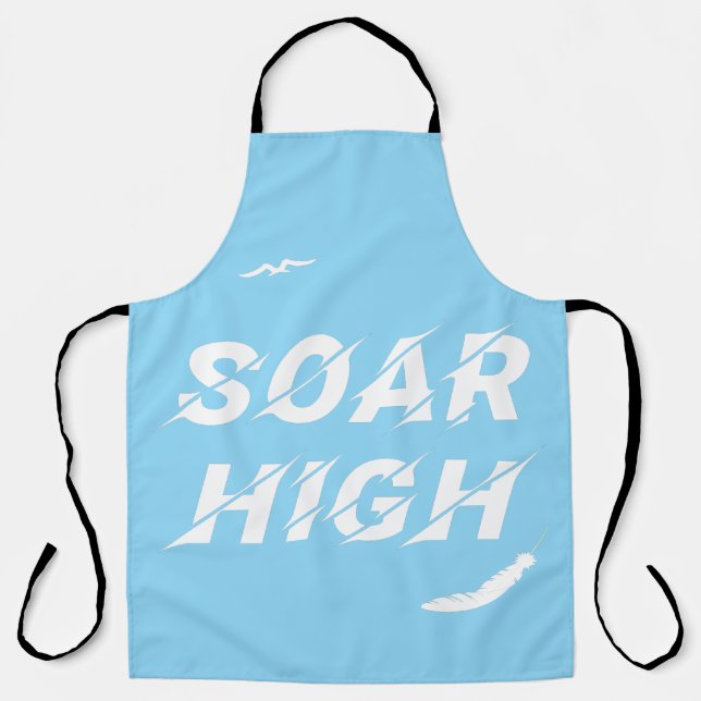 Soar High Self Motivation Love Positive Affirm Apron (Front)