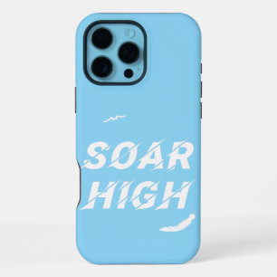 Soar High Self Motivation Love Positive Affirm iPhone 16 Pro Max Case