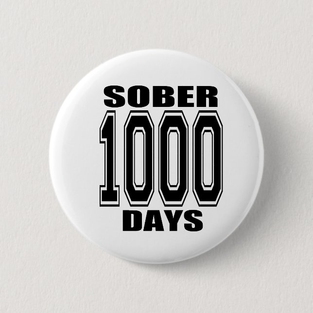 SOBER 1000 DAYS BLACK 2 INCH ROUND BUTTON (Front)