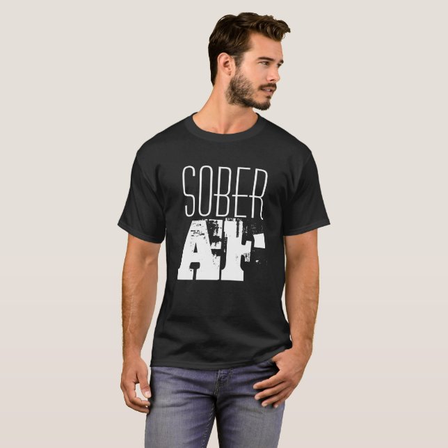 Sober AF Sobriety 101 T-Shirt (Front Full)