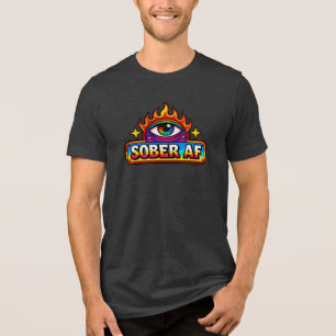 Sober AF - Tri-Blend Shirt
