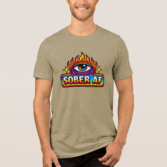Sober AF -  Tri-Blend Shirt (Front)
