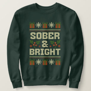 Sober and Bright Sobriety Ugly Christmas Sweatshirt