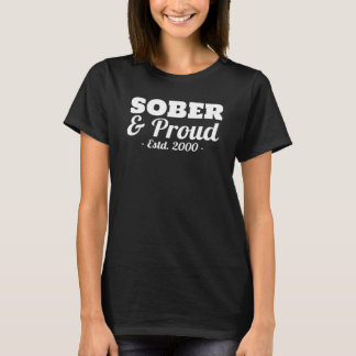 Sober and Proud Established 2000 00 T-Shirt