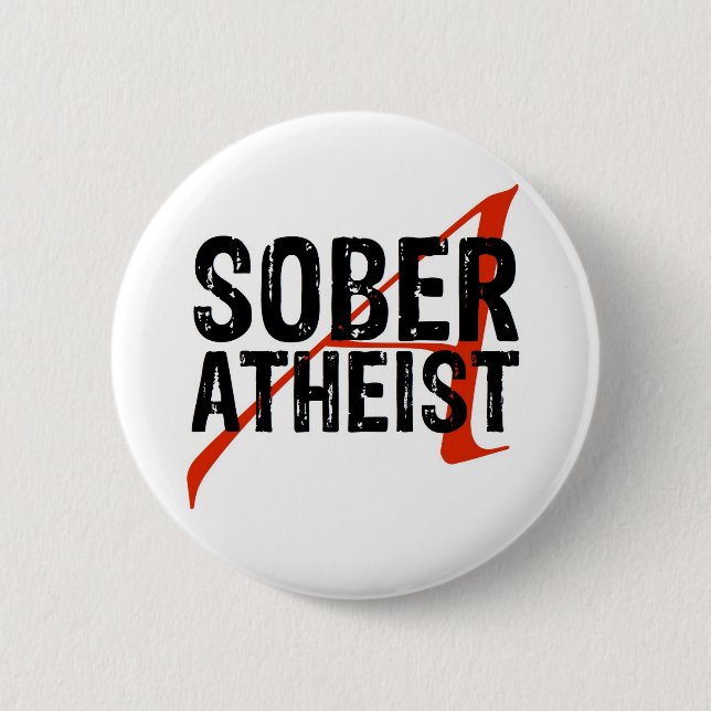 Sober Atheist 2 Inch Round Button (Front)