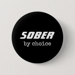 Sober by Choice, Sobriety Typography Motivational 2 Inch Round Button