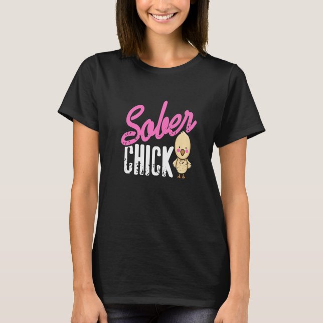 Sober Chick Retro Sobriety Funny Designs Present P T-Shirt (Front)