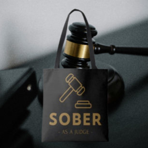 Sober Comme Juge - Gold Gavel Sac fourre-tout
