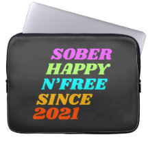 Sober happy n'free since (customize the year)