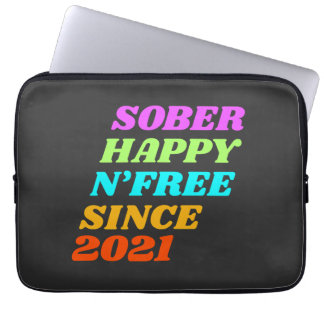 Sober happy n'free since (customize the year) laptop sleeve