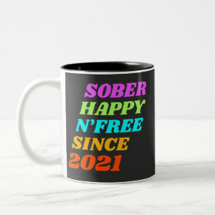 Sober happy n'free since (customize the year) Two-Tone coffee mug