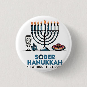 Sober Jew Hanukkah Lit Without The Liquor Jewish 1 Inch Round Button