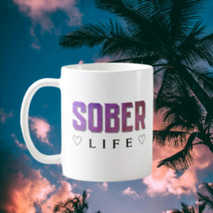 Sober Life Coffee Mug