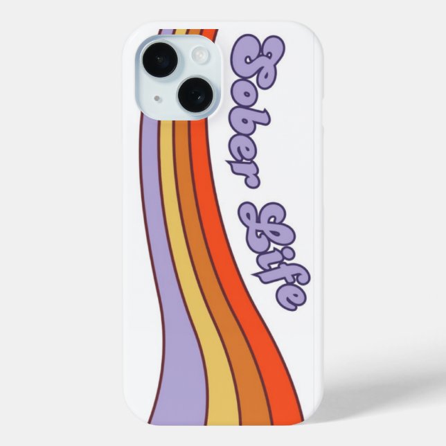 Sober Life IPhone 15 Case Recovery Sobriety  (Back)