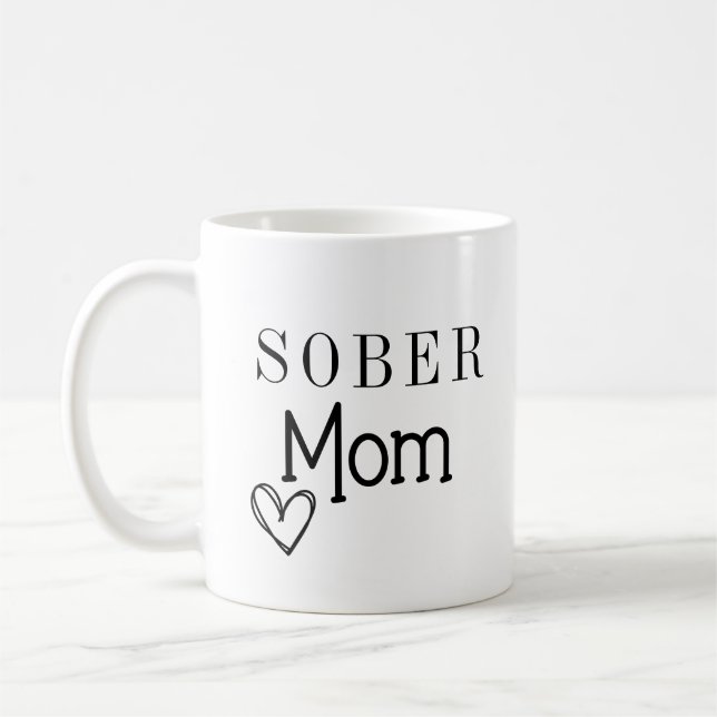 Sober Mom Coffee Mug, Addiction Recovery Coffee Mug (Left)