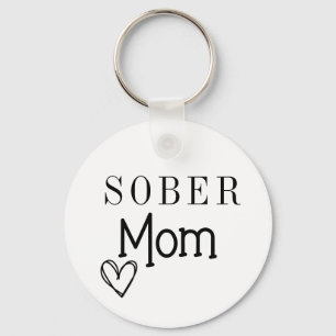 Sober Mom Keychain, Addiction Recovery  Keychain