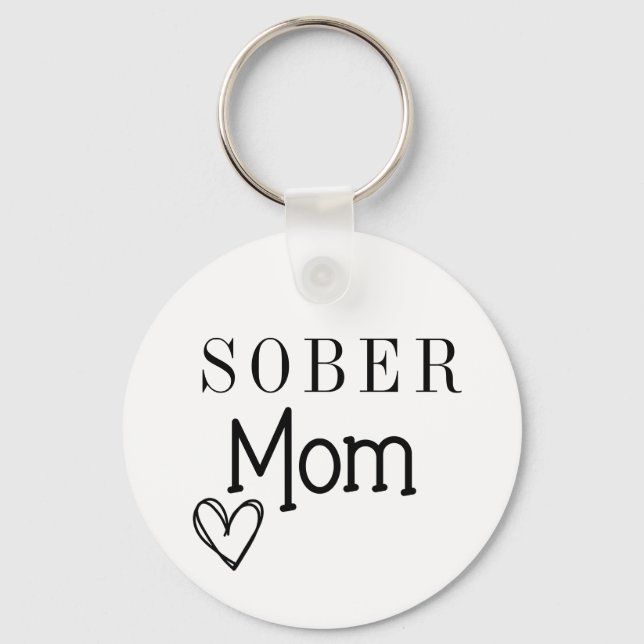 Sober Mom Keychain, Addiction Recovery  Keychain (Front)