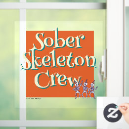 Sober Skeleton Crew | Halloween Sober Party Window Cling