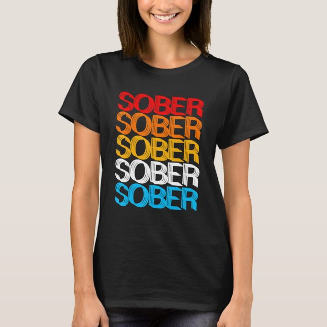 SOBER SOBER Retro Sobriety Designs Present T-Shirt (Front)