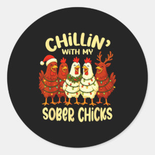 Sobriety Anniversary Recovery Funny Sober Chicks Classic Round Sticker
