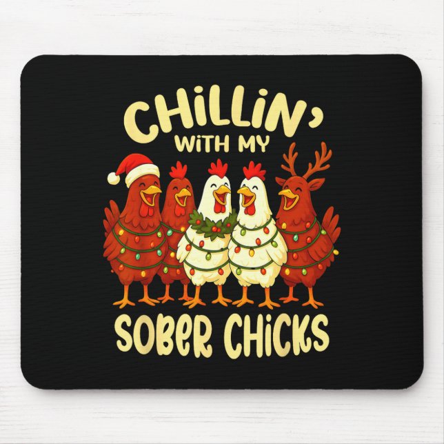 Sobriety Anniversary Recovery Funny Sober Chicks  Mouse Pad (Front)