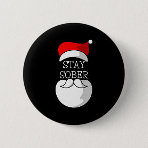 Sobriety Celebration Soberversary Christmas Stay S 2 Inch Round Button