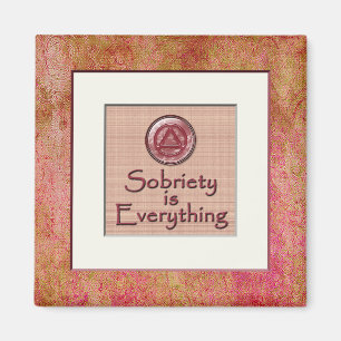 SOBRIETY IS EVERYTHING Recovery Sobriety Magnet