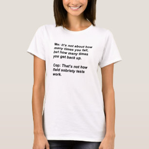 Sobriety Test T-Shirt