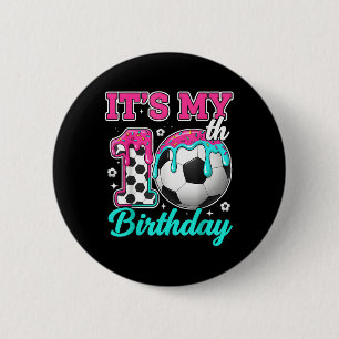 Soccer 10 Year Old Ice Cream Drip Youth 10th Birth 2 Inch Round Button