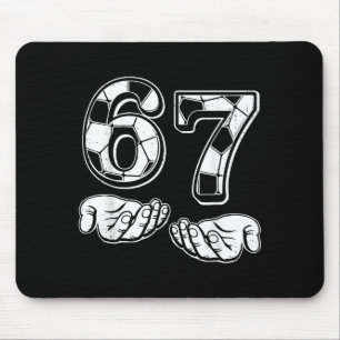Soccer 67 Six Seven 6 7 Funny Gen Alpha Meme Drip  Mouse Pad