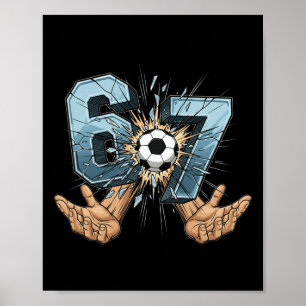 Soccer 67 Six Seven Funny Gen Alpha Meme _1  Poster