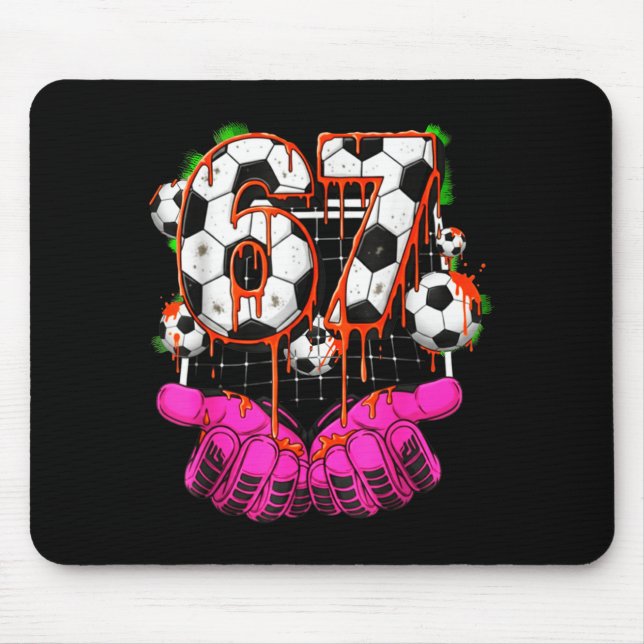 Soccer 67 Six Seven Funny Gen Alpha Meme Drip Boys Mouse Pad (Front)