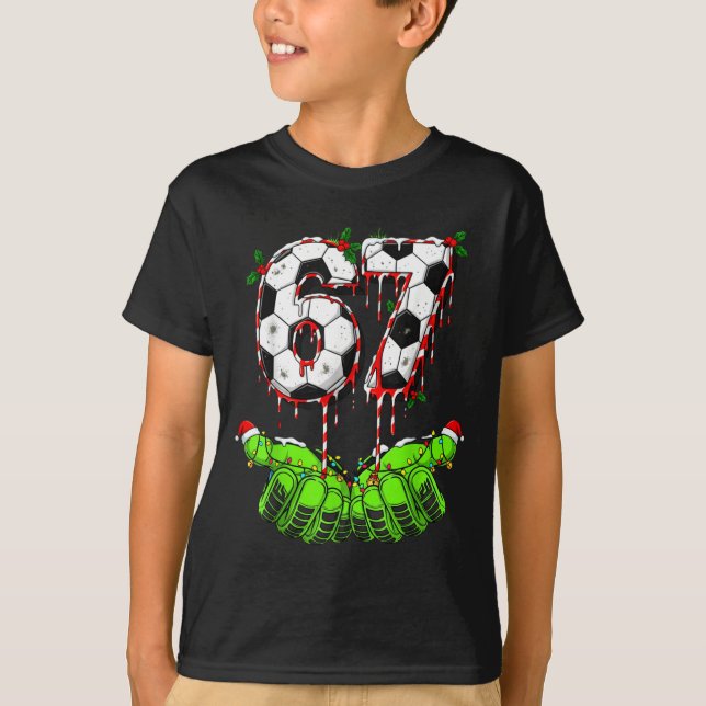 Soccer 67 Six Seven Funny Gen Alpha Meme Drip Chri T-Shirt (Front)