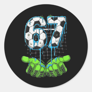 Soccer 67 Six Seven Funny Gen Alpha Meme Drip  Classic Round Sticker