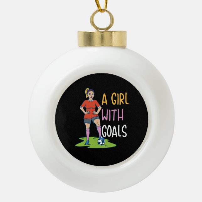 Soccer - A Girl With Goals Ceramic Ball Christmas Ornament (Front)