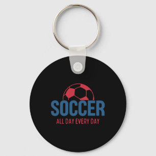 Soccer All Day Every Day Fan Training Soccer Boys Keychain