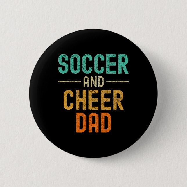 Soccer And Cheer Dad Cheerleading _1  2 Inch Round Button (Front)