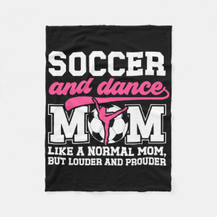 Soccer And Dance Mom Definition Dancing And Soccer Fleece Blanket