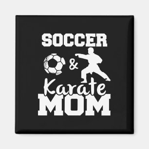 Soccer And Karate Mom Funny Soccer Player Karate F Magnet