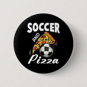 Soccer And Pizza Shirt Funny Pizza Lover Sports Gi 2 Inch Round Button