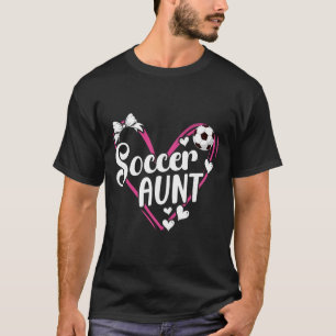 Soccer Aunt Heart Aunt Of A Soccer Player Auntie T-Shirt