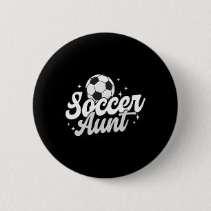 Soccer Aunt Proud Aunt Of A Soccer Player Auntie _ 2 Inch Round Button