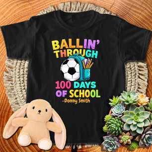 Soccer Ball Ballin' Through 100 Days of School T-Shirt