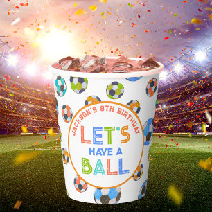 Soccer Balls Have a Ball Boys Birthday Paper Cups