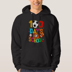 Soccer Baseball Football Softball Happy 100 Days O Hoodie