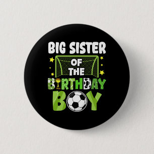 Soccer Big Sister Birthday Boy Party Soccer Family 2 Inch Round Button