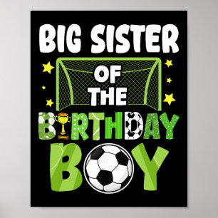 Soccer Big Sister Birthday Boy Party Soccer Family Poster