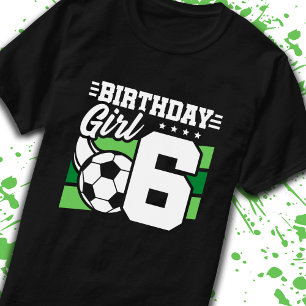 Soccer Birthday 6 Year Old Girl 6th Birthday T-Shirt