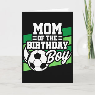 Soccer Birthday - Birthday Mom - Boys Soccer Birth Card